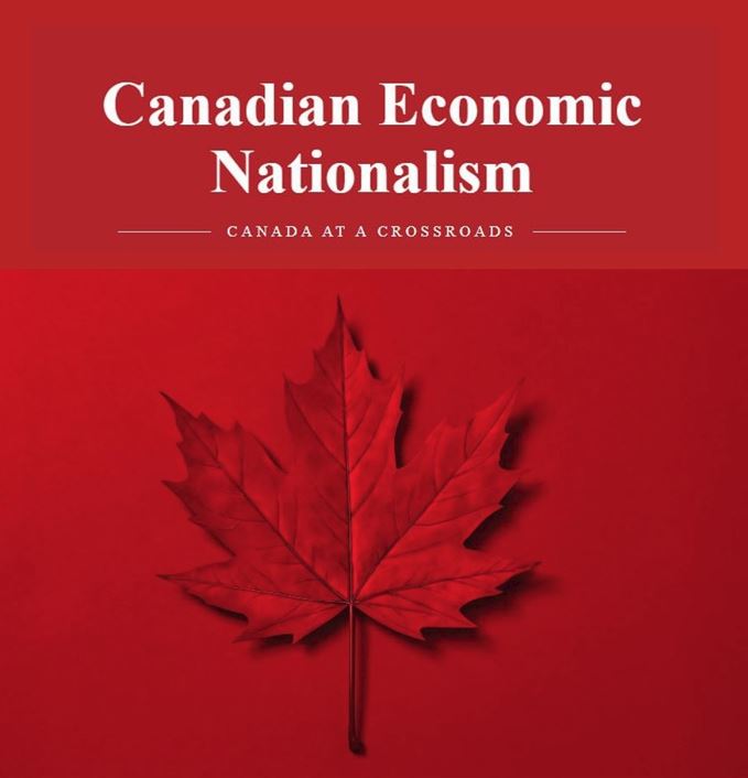 canadian Economic Nationalism Article Graphic canadian Economic Nationalism Article Graphic